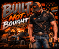 Built Not Bought - Hoss Edition