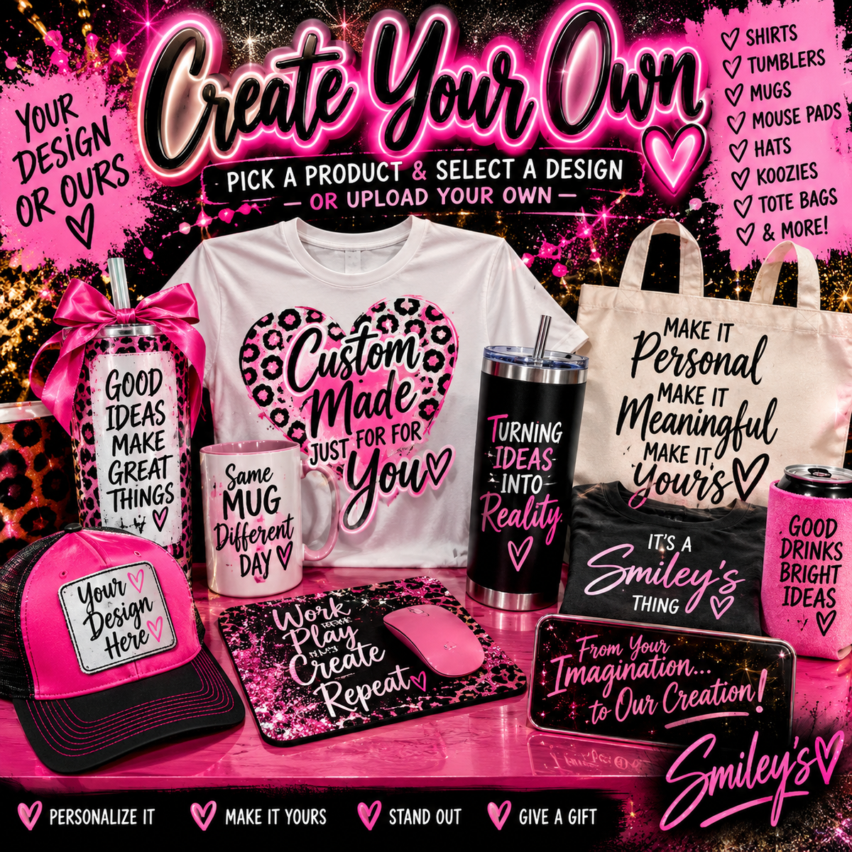 Create Your Own- Pick A Product & Select A Design
